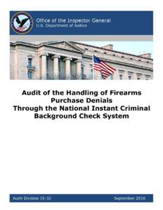 Audit of the Handling of Firearms Purchase Denials Through the National Instant Criminal Background Check System