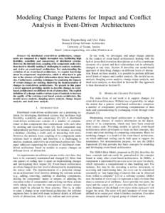 Modeling Change Patterns for Impact and Conflict Analysis in Event-Driven Architectures Simon Tragatschnig and Uwe Zdun Research Group Software Architecture University of Vienna, Austria Email: {simon.tragatschnig, uwe.z