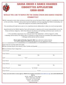OASSA CHEER & DANCE COACHES COMMITTEE APPLICATIONWOULD YOU LIKE TO SERVE ON THE OASSA CHEER AND DANCE COACHES COMMITTEE? OASSA is pleased to invite cheer and dance coaches from across the state of Ohio to ap