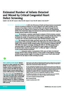 Estimated Number of Infants Detected and Missed by Critical Congenital Heart Defect Screening Elizabeth C. Ailes, PhD, MPHa, Suzanne M. Gilboa, PhD, MHSa, Margaret A. Honein, PhD, MPHa, Matthew E. Oster, MD, MPHa,b,c  ab