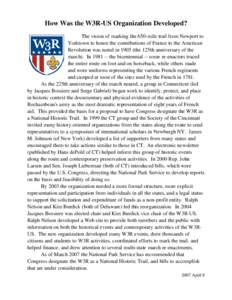 How Was the W3R-US Organization Developed? The vision of marking the 650-mile trail from Newport to Yorktown to honor the contributions of France to the American Revolution was noted in[removed]the 125th anniversary of the