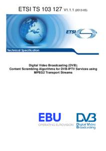 TS[removed]V1[removed]Digital Video Broadcasting (DVB); Content Scrambling Algorithms for DVB-IPTV Services using MPEG2 Transport Streams