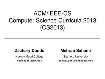 ACM/IEEE-CS Computer Science CurriculaCS2013) Zachary Dodds