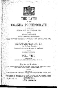 THELAWS UGANDA PROTECTORATE OF THE  IN FORCE ON