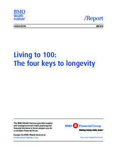 /Report July 2014 canadian EDITION	  Living to 100: