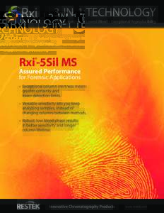 3-IN-1 TECHNOLOGY Highest Inertness • Lowest Bleed • Exceptional Reproducibility Rxi -5Sil MS ®