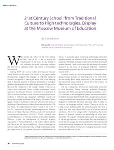 Cover Story  21st Century School: from Traditional Culture to High technologies. Display at the Moscow Museum of Education By E. Naydenova1