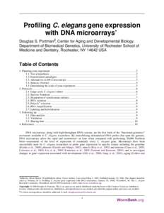 Profiling C. elegans gene expression with DNA microarrays* Douglas S. Portman§, Center for Aging and Developmental Biology, Department of Biomedical Genetics, University of Rochester School of Medicine and Dentistry, Ro