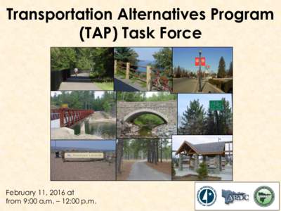 Transportation Alternatives Program (TAP) Task Force February 11, 2016 at from 9:00 a.m. – 12:00 p.m.