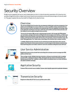 RingCentral Datasheet | Security Policy  Security Overview RingCentral recognizes that secure and reliable phone service is critical to business operations. As a cloud service provider, RingCentral offers robust multi-te