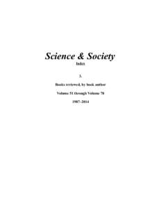 Science & Society Index 3. Books reviewed, by book author Volume 51 through Volume‒2014