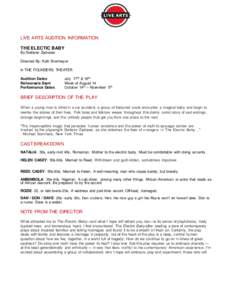 LIVE ARTS AUDITION INFORMATION THE ELECTIC BABY By Stefanie Zadravec Directed By: Kelli Shermeyer In THE FOUNDERS THEATER Audition Dates