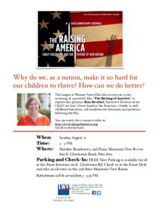 Why do we, as a nation, make it so hard for our children to thrive? How can we do better? The League of Women Voters Palo Alto invites you to the screening of a powerful film: “The Raising of America” to explore this