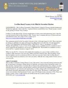 Contact: Mitchel Benson: [removed]removed] Mar. 13, 2014  Los Rios Board Vacancy to be Filled in November Election