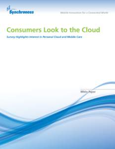 Mobile Innovation for a Connected World  Consumers Look to the Cloud Survey Highlights Interest in Personal Cloud and Mobile Care  White Paper