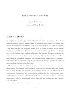 Yablo’s Semantic Machinery∗ Daniel Rothschild University College London What is it about? For a typical book in philosophy, a skim of the table of contents and, perhaps, a glance at the