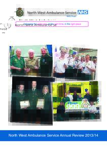 North West Ambulance Service Annual Review  Welcome to the fifth edition of the North West Ambulance Service (NWAS) NHS Trust’s Annual Review.