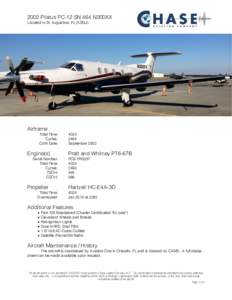 2002 Pilatus PC-12 SN 464 N300XX Located in St. Augustine, FL (KSGJ) Airframe Total Time: Cycles: