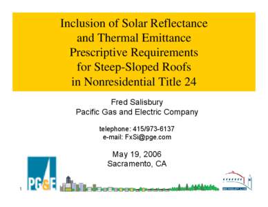 Inclusion of Solar Reflectance and Thermal Emittance Prescriptive Requirements for Steep-Sloped Roofs in Nonresidential Title 24 Fred Salisbury