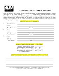 ALDA GROUP CHARTER RENEWAL FORM Given our desire to be of further service to people with hearing loss, and our desire to continue to promote ALDA, Inc., we, the leaders of ALDA-__________________, hereby request ALDA, In