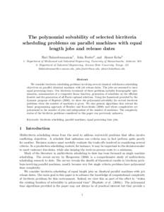 The polynomial solvability of selected bicriteria scheduling problems on parallel machines with equal length jobs and release dates Hari Balasubramanian1 , John Fowler2 , and Ahmet Keha2 1: Department of Mechanical and I