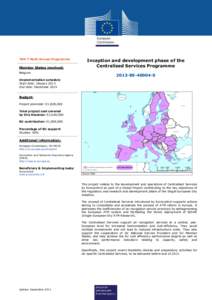 TEN-T Multi-Annual Programme  Member States involved: Belgium  Inception and development phase of the