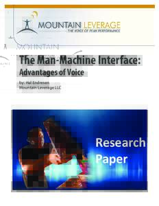 The Man-Machine Interface: Advantages of Voice by: Hal Endresen Mountain Leverage LLC  Research