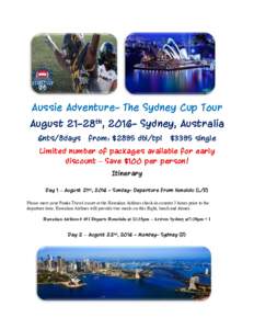 Aussie Adventure- The Sydney Cup Tour August 21-28th, 2016- Sydney, Australia 6nts/8days from: $2895 dbl/tpl