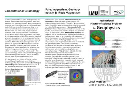 Computational Seismology Our main research focus is the development of numerical methods for computing seismic wave propaqation and rupture processes, while tomographic methods (e.g. finite difference method, pseudospect