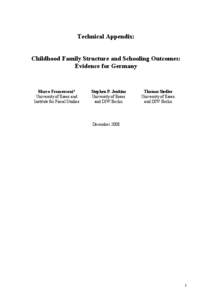 Technical Appendix: Childhood Family Structure and Schooling Outcomes: Evidence for Germany Marco Francesconi* University of Essex and