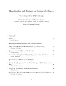Quantization and Analysis on Symmetric Spaces Proceedings of the ESI workshops Quantization, Complex and Harmonic Analysis Complex Analysis and Operator Theory on Symmetric Spaces  Harald Upmeier (editor)