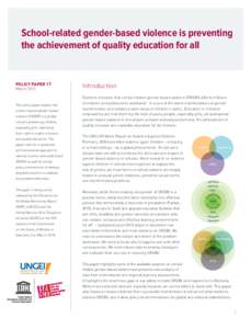 School-related gender-based violence is preventing the achievement of quality education for all their right to a safe, inclusive and quality education. The paper calls for a systematic
