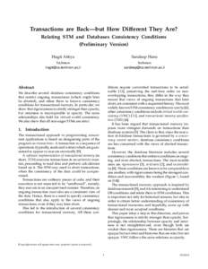 Transactions are Back—but How Different They Are? Relating STM and Databases Consistency Conditions (Preliminary Version) Hagit Attiya  Sandeep Hans