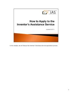 Microsoft PowerPoint - How to Apply to the Inventor’s Assistance Service.pptx