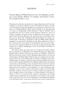 Histos  () -  REVIEWS Thomas Hägg and Philip Rousseau (eds), Greek Biography and Panegyric in Late Antiquity. Berkeley, Los Angeles, and London: University of California Press. . T