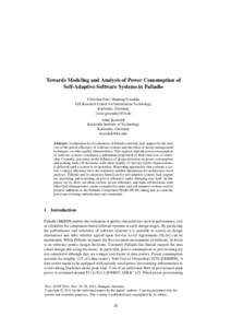 Towards Modeling and Analysis of Power Consumption of Self-Adaptive Software Systems in Palladio Christian Stier, Henning Groenda FZI Research Center for Information Technology Karlsruhe, Germany {stier|groenda}@fzi.de