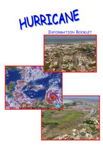INFORMATION BOOKLET  Hurricane season The hurricane season in the Tropical Atlantic and the Wider Caribbean region starts on June first and ends on November 30. In an average year approximately 10 Tropical Storms develo