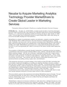 Neustar to Acquire Marketing Analytics Technology Provider MarketShare to Create Global Leader in Marketing Services Transaction Advances Neustar’s Position as a Leading Information Services Company STERLING, Va., – 