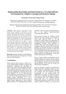 Implementing Knowledge and Data Fusion in a Versatile Software Environment for Adaptive Learning and Decision-Making Nik Kasabov1, David Tuck2, Michael Watts1 1  2