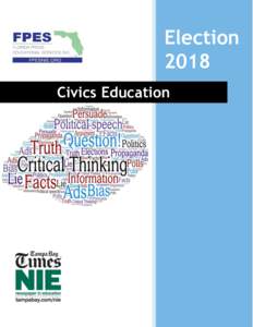 Election 2018 Civics Education Civics education and your newspaper By Jodi Pushkin, President Florida Press Educational Services