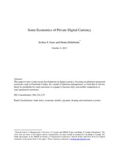 Some Economics of Private Digital Currency  Joshua S. Gans and Hanna Halaburda *