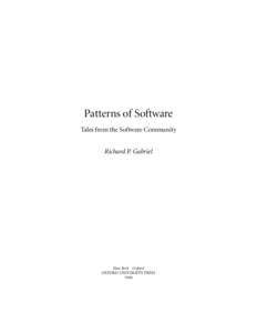 Patterns of Software Tales from the Software Community Richard P. Gabriel New York Oxford OXFORD UNIVERSITY PRESS