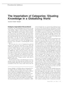 Presidential Address  The Imperialism of Categories: Situating Knowledge in a Globalizing World Susanne Hoeber Rudolph