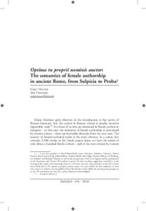 Optima tu proprii nominis auctor: The semantics of female authorship in ancient Rome, from Sulpicia to Proba1 Emily Hauser Yale University 