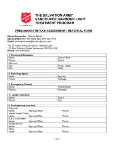 THE SALVATION ARMY VANCOUVER HARBOUR LIGHT TREATMENT PROGRAM PRELIMINARY INTAKE ASSESSMENT / REFERRAL FORM  Intake Counsellor: Dorota Salvail