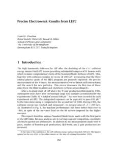Precise Electroweak Results from LEP2  David G. Charlton Royal Society University Research Fellow School of Physics and Astronomy The University of Birmingham