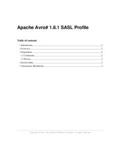 Apache Avro# 1.8.1 SASL Profile Table of contents 1 Introduction........................................................................................................................2