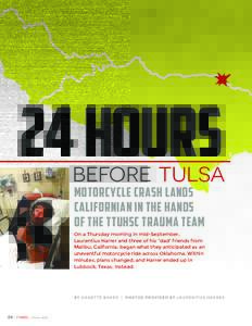 24 Hours  before tulsa Motorcycle Crash Lands Californian in the Hands of the TTUHSC Trauma Team