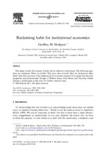 Journal of Economic Psychology–660 www.elsevier.com/locate/joep Reclaiming habit for institutional economics Geoﬀrey M. Hodgson