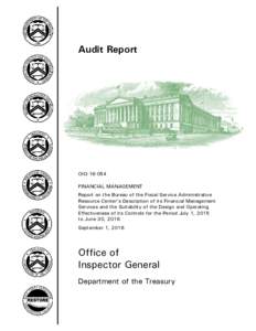 Audit Report  OIGFINANCIAL MANAGEMENT Report on the Bureau of the Fiscal Service Administrative Resource Center’s Description of its Financial Management
